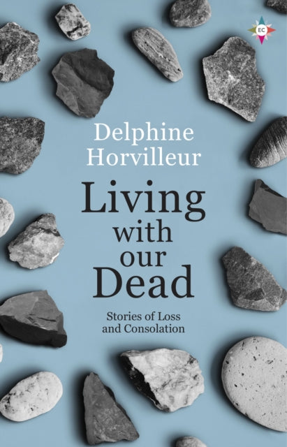 Book cover of: Living with Our Dead