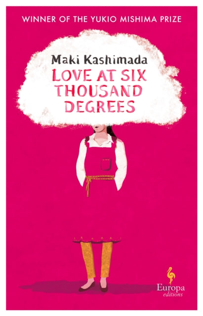 Love at Six Thousand Degrees, A Novel 9781787704954 Maki Kashimada