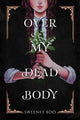 Book cover of: Over My Dead Body. By: Sweeney Boo