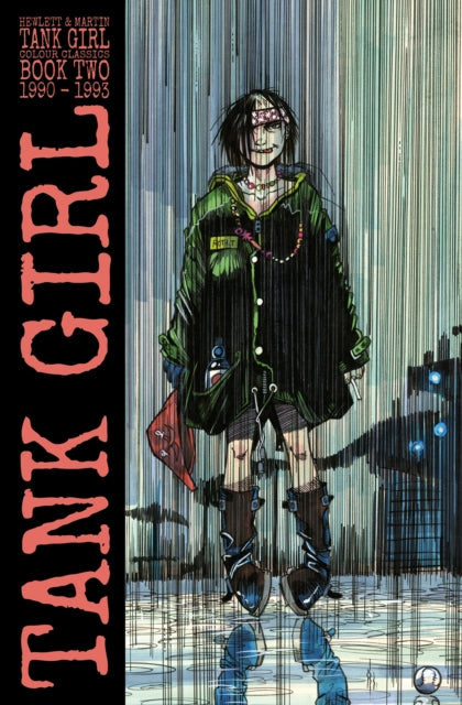 Book cover of: Tank Girl: Color Classics Book 2 1990-1993. By: Alan Martin