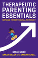 Book cover of: Therapeutic Parenting Essentials. By: Sarah Naish