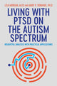 Book cover of: Living with PTSD on the Autism Spectrum. By: Lisa Morgan