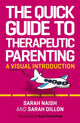 Book cover of: Quick Guide to Therapeutic Parenting. By: Sarah Naish