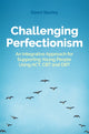 Book cover of: Challenging Perfectionism. By: Dawn Starley
