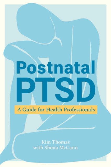 Book cover of: Postnatal PTSD. By: Kim Thomas