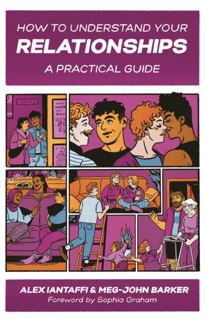 Book cover of: How to Understand Your Relationships. By: Meg-John Barker