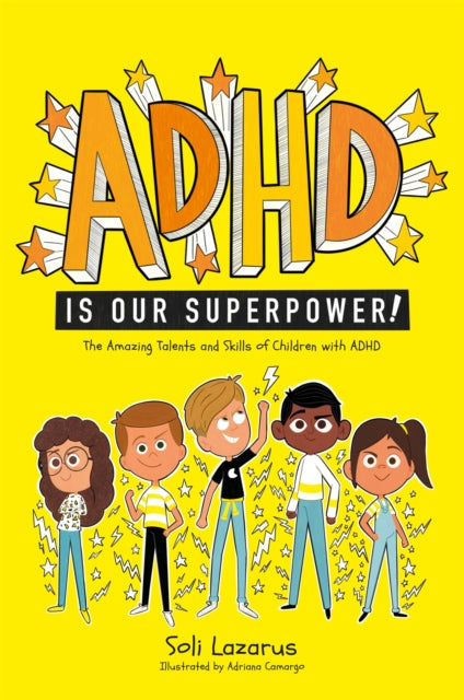 Book cover of: ADHD Is Our Superpower. By: Soli Lazarus