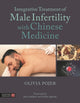 Book cover of: Integrative Treatment of Male Infertility with Chinese Medicine. By: Olivia Pojer