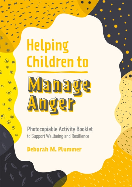 Book cover of: Helping Children to Manage Anger. By: Deborah Plummer