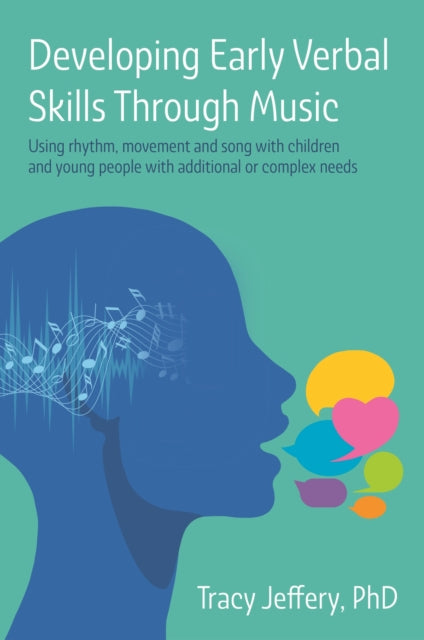 Book cover of: Developing Early Verbal Skills Through Music. By: Tracy Jeffery