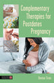 Book cover of: Complementary Therapies for Postdates Pregnancy. By: Denise Tiran