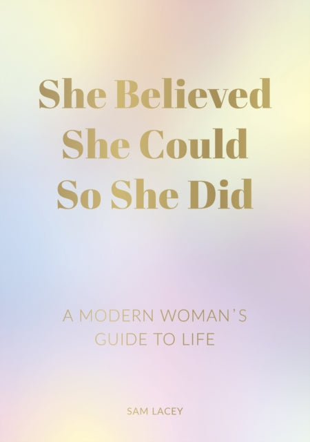Book cover of: She Believed She Could So She Did. By: Sam Lacey