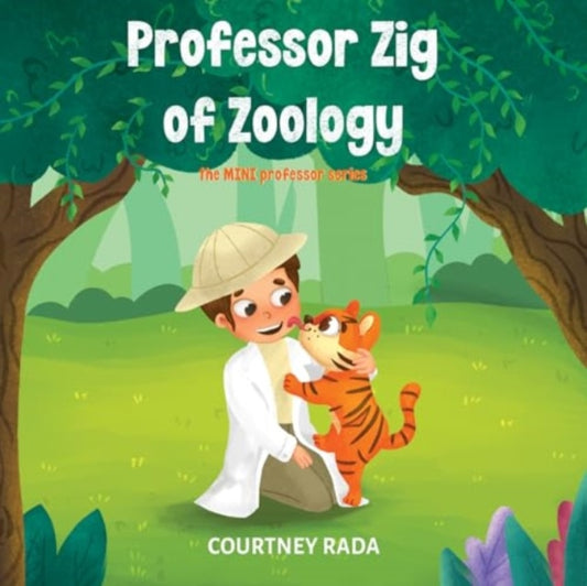 Book cover of: Professor Zig of Zoology - The Mini Professor's Series (book two)