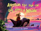 Book cover of: Auston the Side Car Dog Saves a Whale. By: Wayne Sumbler