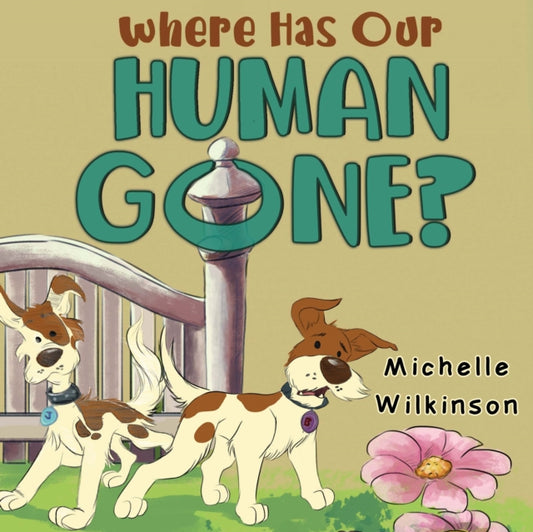 Book cover of: Where has our human gone?