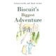 Book cover of: Biscuit's Biggest Adventure