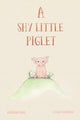 A Shy Little Piglet