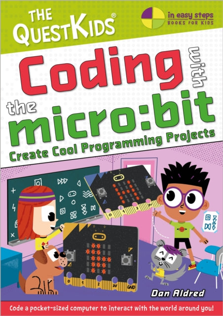 Book cover of: Coding with the micro:bit. By: Dan Aldred