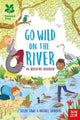 Book cover of: National Trust: Go Wild on the River. By: Goldie Hawk