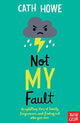 Not My Fault 9781788002868 Cath Howe
