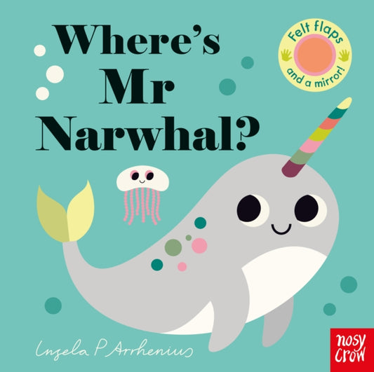 Where's Mr Narwhal? 9781788004626 Ingela P. Arrhenius