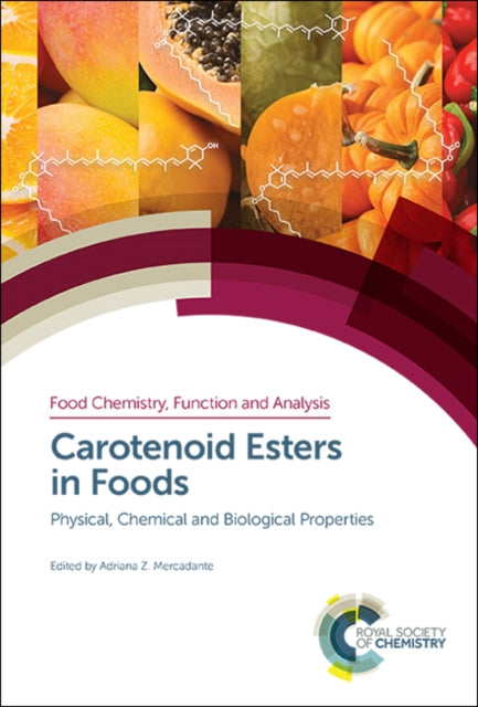 Book cover of: Carotenoid Esters in Foods. By: Adriana Z. Mercadante