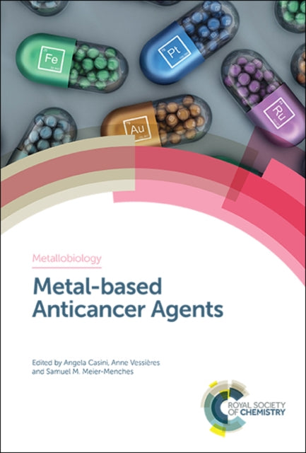 Book cover of: Metal-based Anticancer Agents. By: Samuel M. Meier-Menches