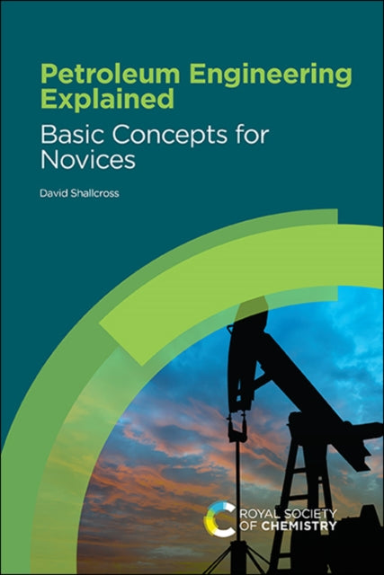 Book cover of: Petroleum Engineering Explained. By: David Shallcross