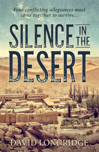 Book cover of: Silence in the Desert. By: David Longridge