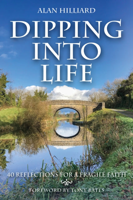 Book cover of: Dipping into Life. By: Alan Hilliard