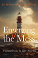 Book cover of: Emerging from the Mess. By: Brendan McManus