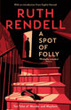 Book cover of: Spot of Folly. By: Ruth Rendell