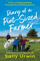 Book cover of: Diary of a Pint-Sized Farmer. By: Sally Urwin