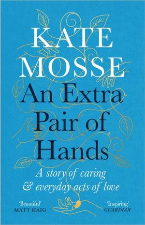Extra Pair of Hands, A story of caring and everyday acts of love