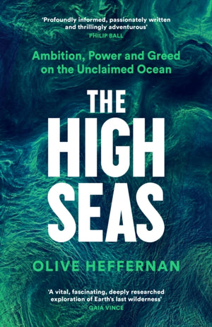 High Seas, Ambition, Power and Greed on the Unclaimed Ocean