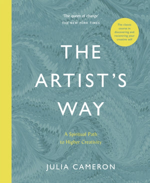 Artist's Way, A Spiritual Path to Higher Creativity