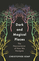 Book cover of: Dark and Magical Places. By: Christopher Kemp