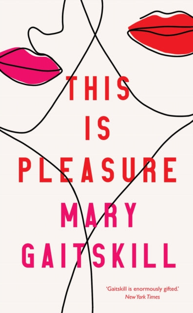 Book cover of: This is Pleasure. By: Mary Gaitskill