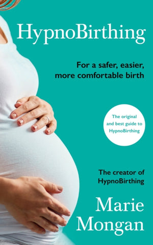 HypnoBirthing, For a safer, easier, more comfortable birth
