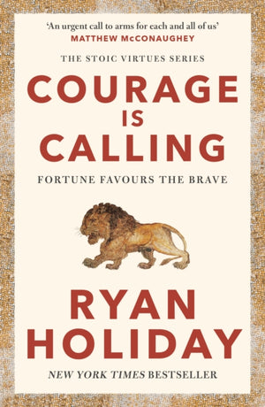Courage Is Calling, Fortune Favours the Brave
