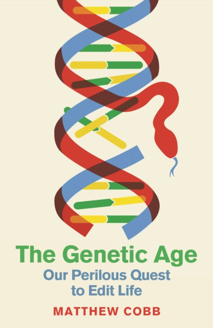 Genetic Age, Our Perilous Quest To Edit Life 9781788167000 Matthew Cobb