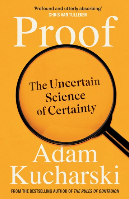 Proof, The Uncertain Science of Certainty 9781788169080 Adam Kucharski