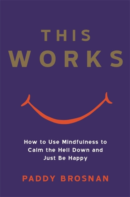 Book cover of: This Works. By: Paddy Brosnan