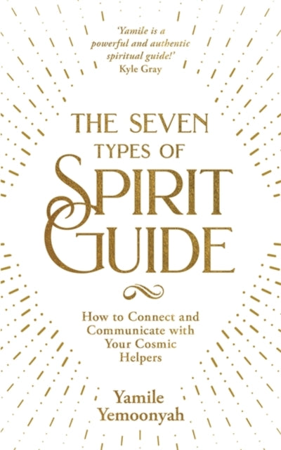 Book cover of: Seven Types of Spirit Guide. By: Yamile Yemoonyah