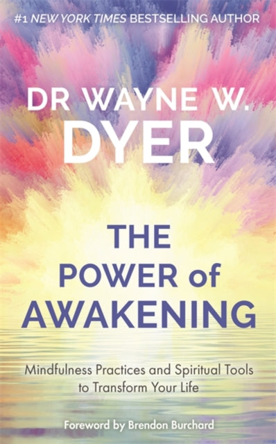 Book cover of: Power of Awakening, The. By: Wayne W. Dyer