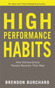 High Performance Habits, How Extraordinary People Become That Way 9781788176576 Brendon Burchard