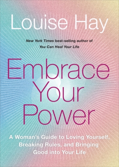 Book cover of: Embrace Your Power. By: Louise Hay