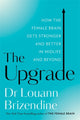 Book cover of: Upgrade. By: Louann Brizendine