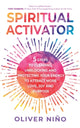 Spiritual Activator, 5 Steps to Clearing, Unblocking and Protecting Your Energy to Attract More Love, Joy and Purpose 9781788178815 Oliver Nino