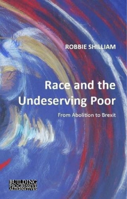 Book cover of: Race and the Undeserving Poor. By: Robbie Shilliam